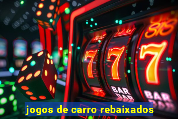 jogos de carro rebaixados